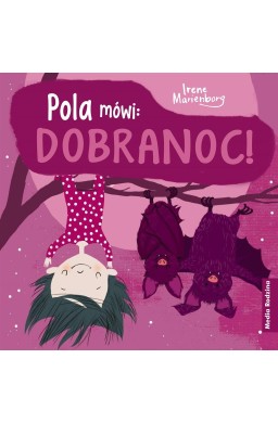 Pola mówi: Dobranoc! w.2