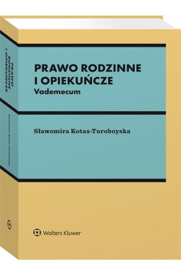 Prawo rodzinne i opiekuńcze. Vademecum