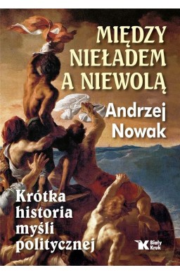 Między nieładem, a niewolą