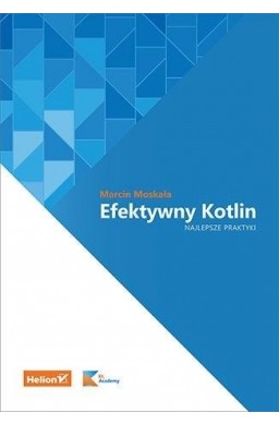 Efektywny Kotlin. Najlepsze praktyki