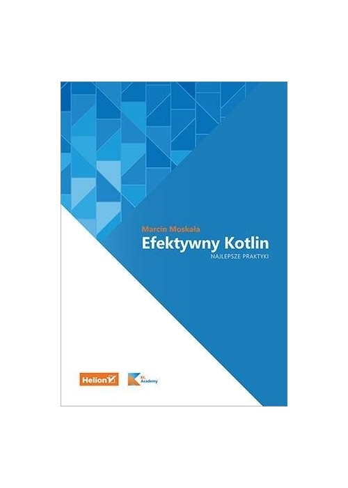 Efektywny Kotlin. Najlepsze praktyki