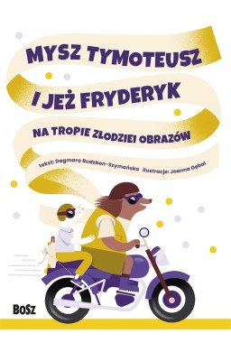 Mysz Tymoteusz i jeż Fryderyk