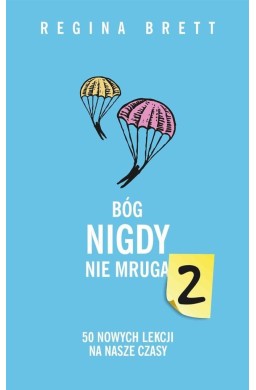 Bóg nigdy nie mruga 2. 50 nowych lekcji na nasze..