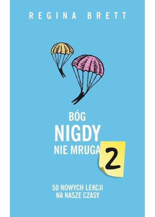 Bóg nigdy nie mruga 2. 50 nowych lekcji na nasze..