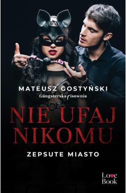 Nie ufaj nikomu. Zepsute miasto