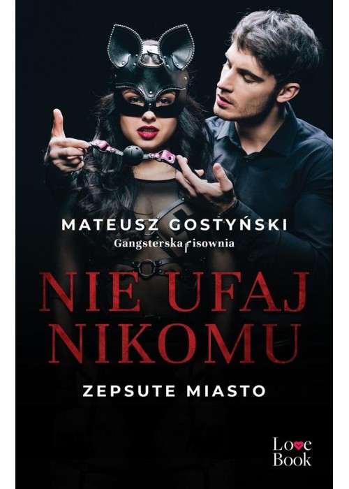 Nie ufaj nikomu. Zepsute miasto