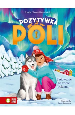 Pozytywka Poli. Polowanie na zorzę polarną