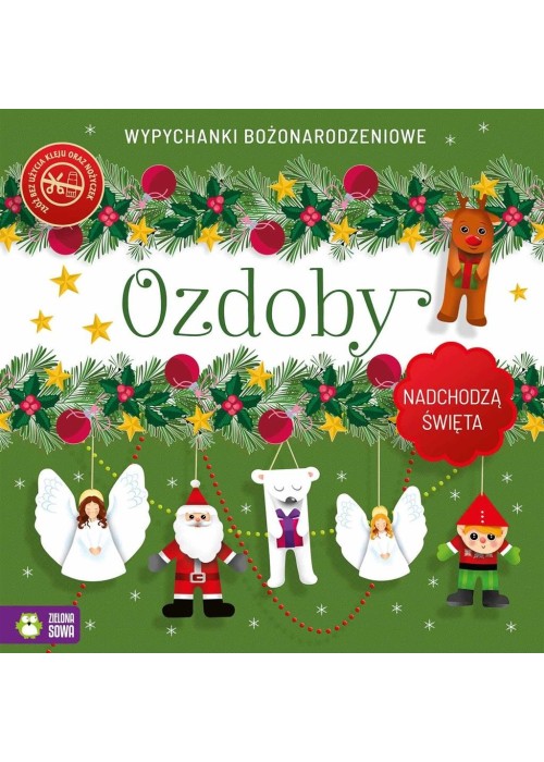 Nadchodzą Święta. Ozdoby. Wypychanki