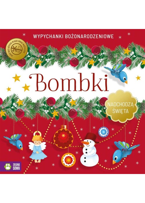 Nadchodzą Święta. Bombki. Wypychanki