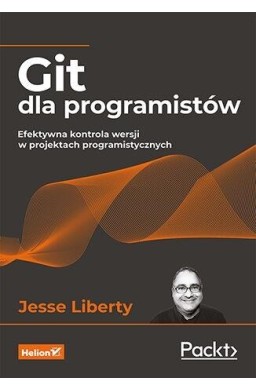 Git dla programistów. Efektywna kontrola wersji...