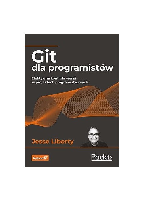 Git dla programistów. Efektywna kontrola wersji...