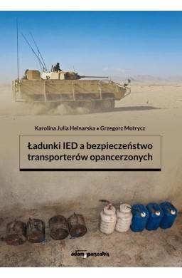 Ładunki IED a bezpieczeństwo transporterów...