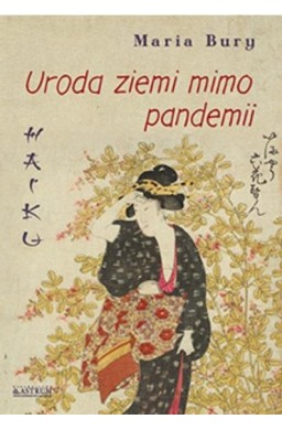 Haiku. Uroda ziemi mimo pandemii