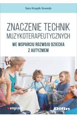 Znaczenie technik muzykoterapeutycznych...