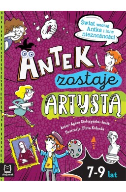 Antek zostaje artystą. Świat według Antka i inne..