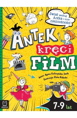 Antek kręci film. Świat według Antka i inne..