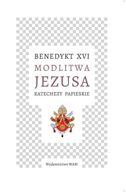 Modlitwa Jezusa Katechezy papieskie