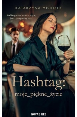 Hashtag: moje_piękne_życie