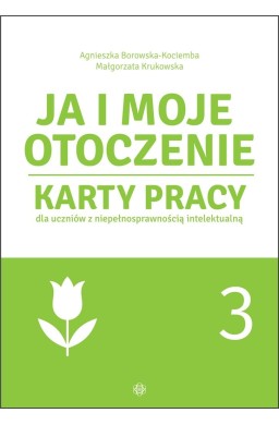 Ja i moje otoczenie cz.3 Karty pracy