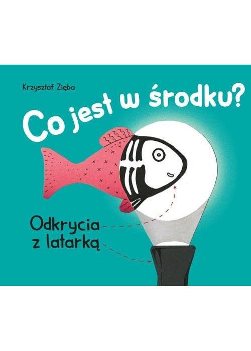 Co jest w środku? Odkrycia z latarką