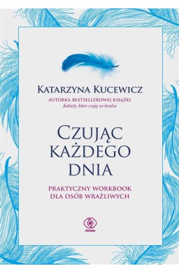 Czując każdego dnia - praktyczny workbook..