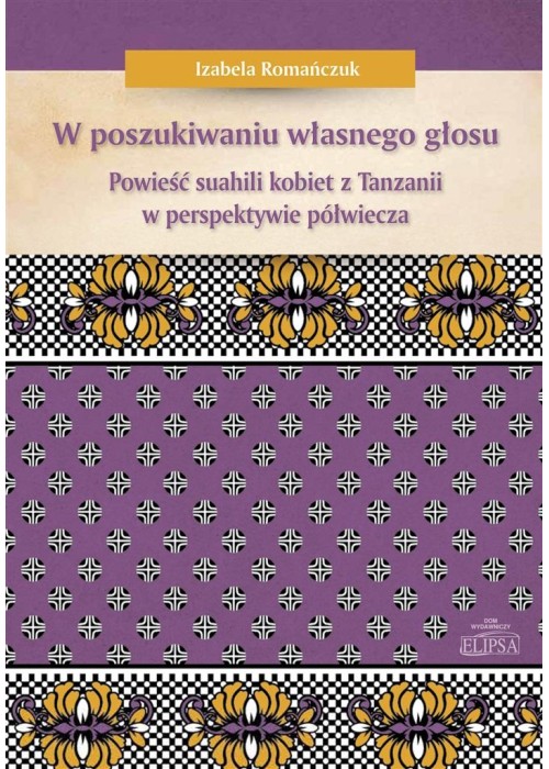 W poszukiwaniu własnego głosu. Powieść suahili...