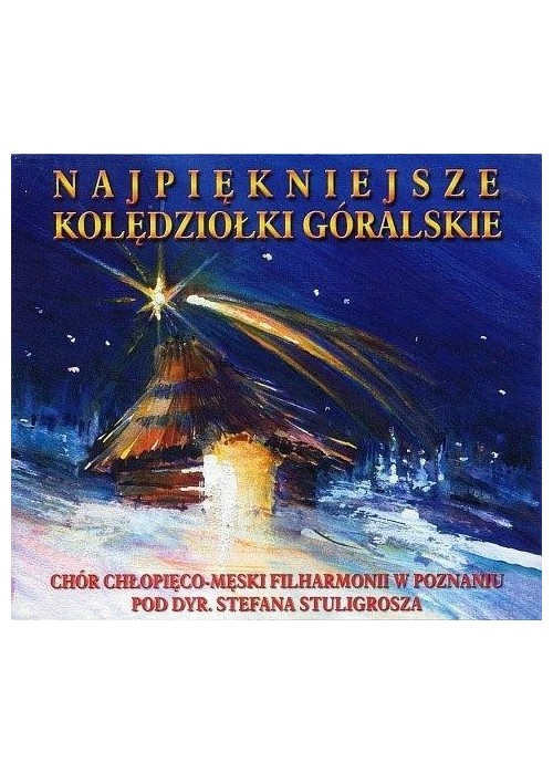 Najpiękniejsze kolędziołki góralskie CD