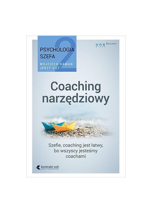 Psychologia szefa T.2 Coaching narzędziowy