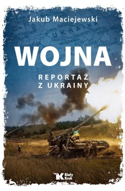 Wojna Reportaż z Ukrainy