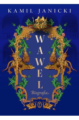 Wawel. Biografia