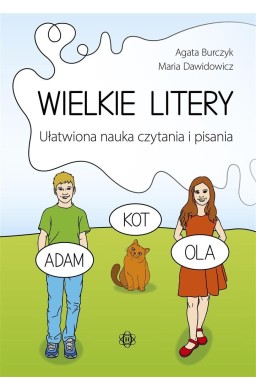 Wielkie litery. Ułatwiona nauka czytania i pisania