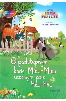 O podstępnym kocie Miau-Miau i uczciwym psie Hau