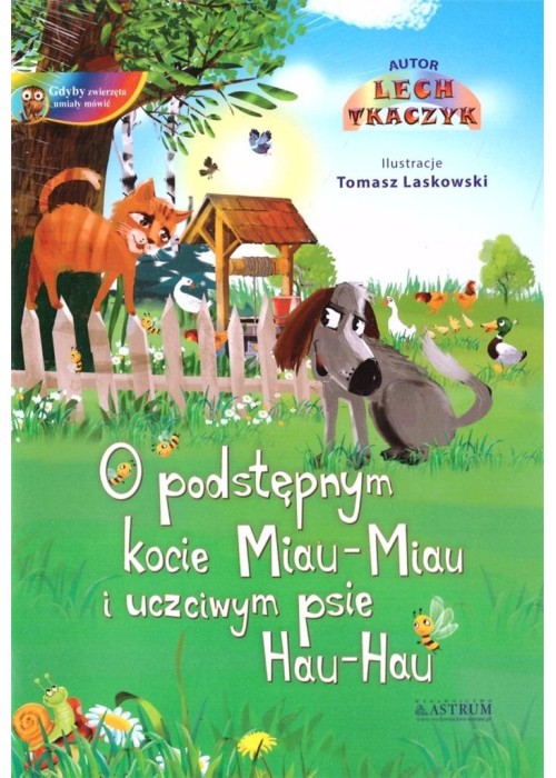 O podstępnym kocie Miau-Miau i uczciwym psie Hau