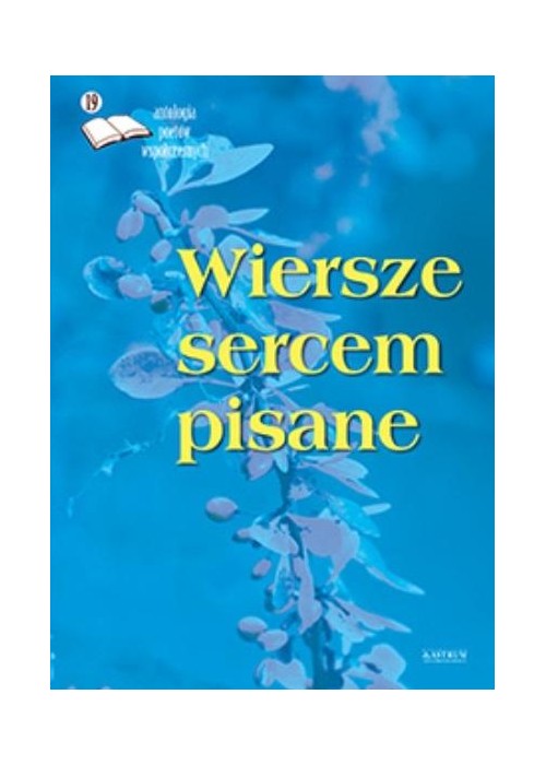 Wiersze sercem pisane 19