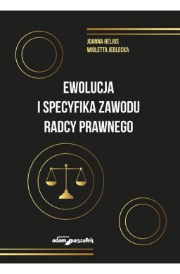 Ewolucja i specyfika zawodu radcy prawnego