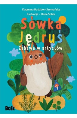 Sówka Jędruś. Zabawa w artystów