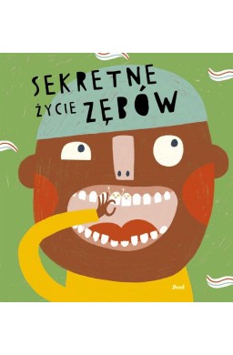 Sekretne życie zębów