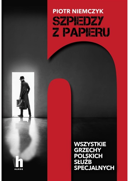 Szpiedzy z papieru. Wszystkie grzechy polskich...