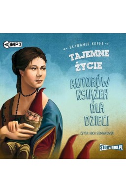 Tajemne życie autorów książek dla dzieci audiobook