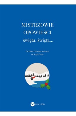 Mistrzowie opowieści. Święta, święta...