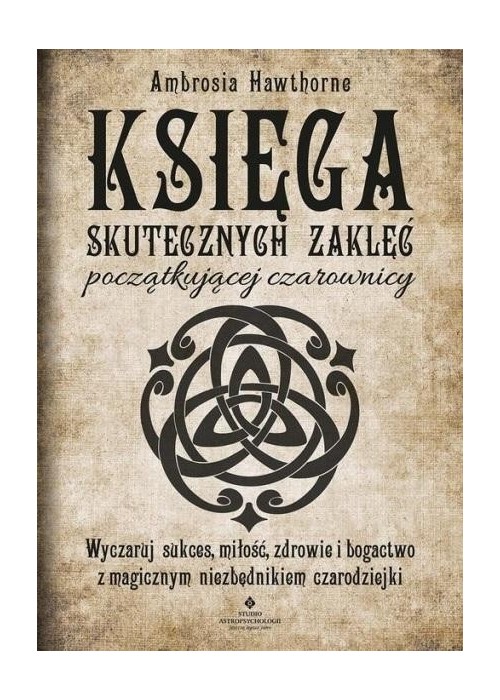 Księga skutecznych zaklęć początkującej czarownicy