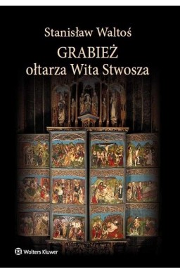 Grabież ołtarza Wita Stwosza