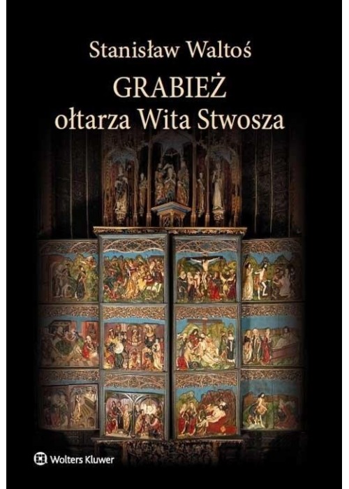 Grabież ołtarza Wita Stwosza