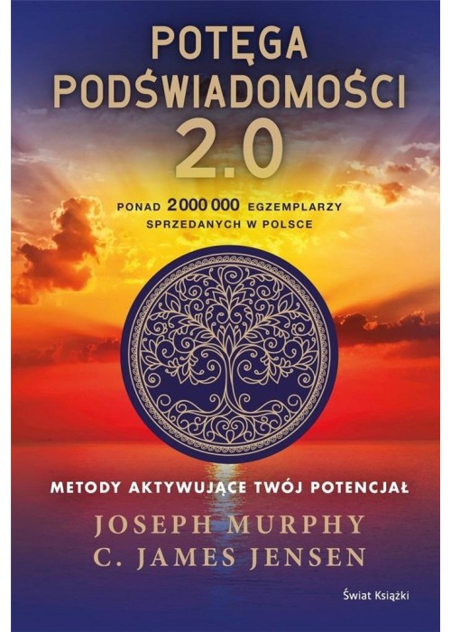 Potęga podświadomości 2.0. Metody aktywujące..