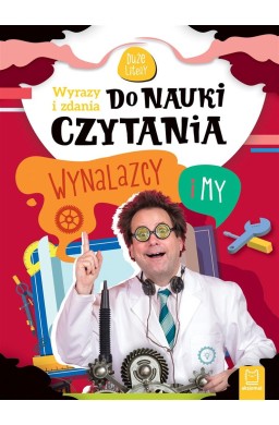 Wyrazy i zdania do nauki czytania. Wynalazcy i my