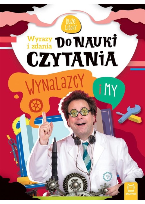 Wyrazy i zdania do nauki czytania. Wynalazcy i my