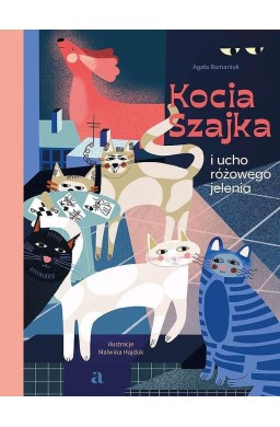 Kocia Szajka i ucho różowego jelenia