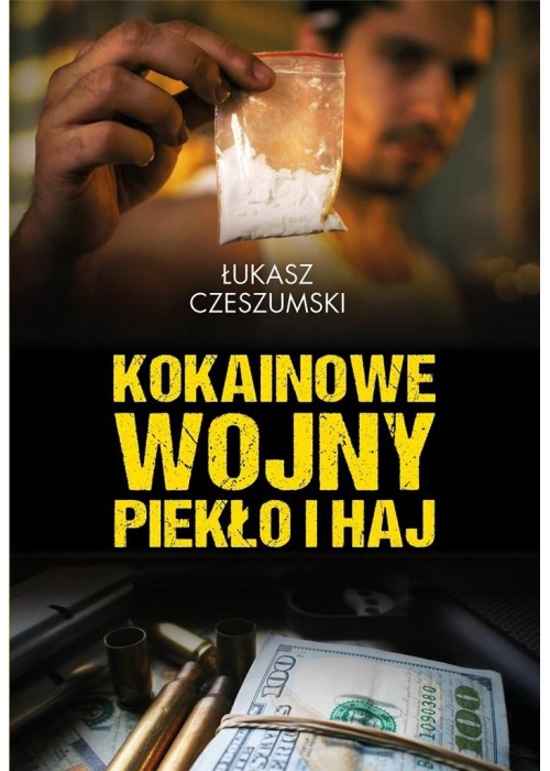 Kokainowe wojny. Piekło i haj