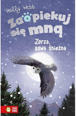 Zaopiekuj się mną. Zorza sowa śnieżna