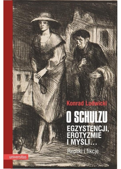 O Schulzu. Egzystencji, erotyzmie i myśli